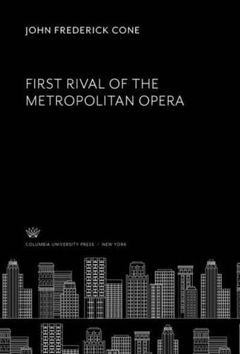 First Rival of the Metropolitan Opera