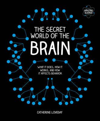 The Secret World of the Brain