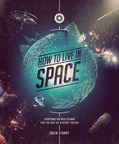 How to Live in Space