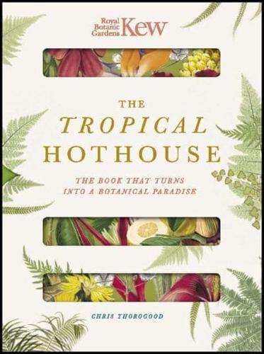 The Tropical Hothouse