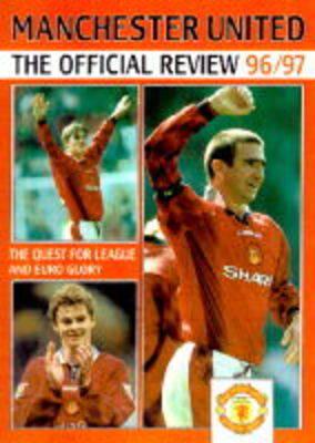 Manchester United Official Review 1996-1997
