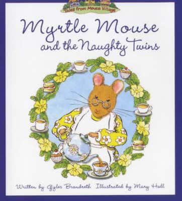 Mytryle Mouse and the Naughty Twins