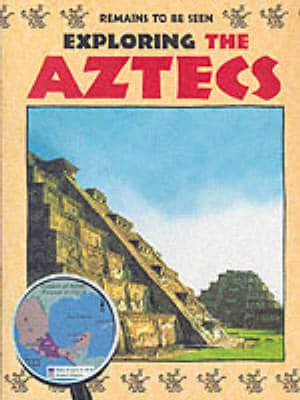 Exploring the Aztecs