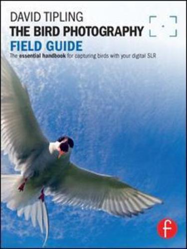 The Bird Photography Field Guide