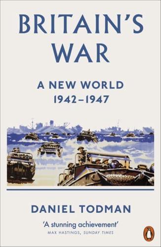 Britain's War. II A New World, 1942-1947
