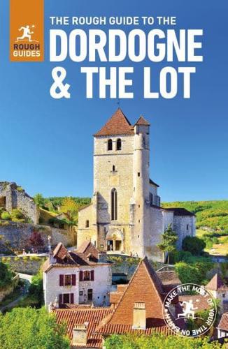 The Rough Guide to the Dordogne & The Lot