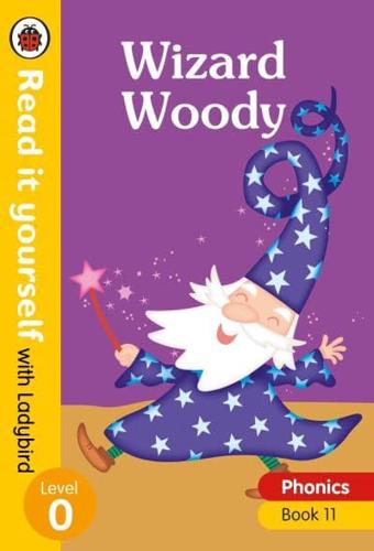 Wizard Woody - Read It Yourself With Ladybird Level 0: Step 11