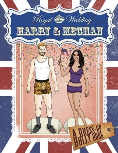 Royal Wedding: Harry and Meghan Dress-Up Dolly Book