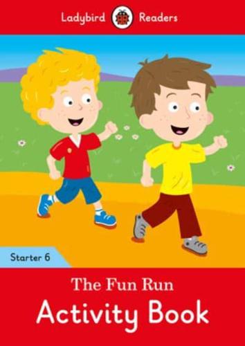 The Fun Run. Activity Book