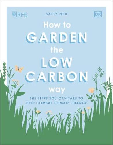 How to Garden the Low Carbon Way