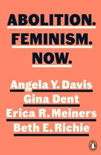 Abolition, Feminism, Now