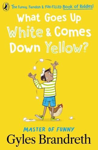 What Goes Up White & Comes Down Yellow?