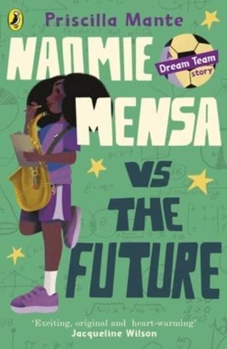 Naomie Mensa Vs the Future