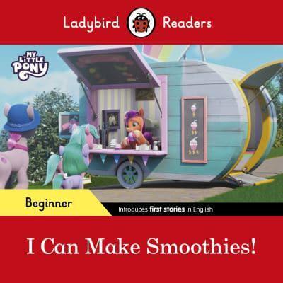 I Can Make Smoothies!
