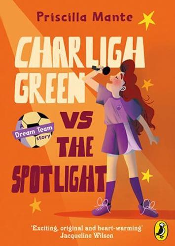 The Dream Team: Charligh Green Vs. The Spotlight