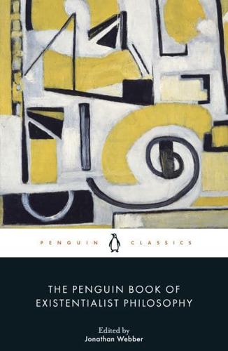 The Penguin Book of Existentialist Philosophy