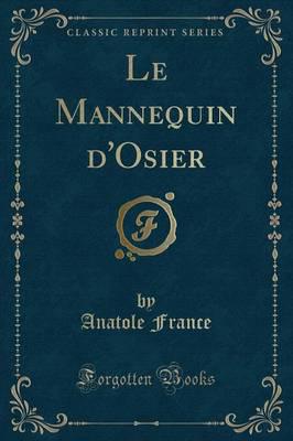 Le Mannequin D'Osier (Classic Reprint)