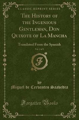 The History of the Ingenious Gentleman, Don Quixote of La Mancha, Vol. 2 of 5
