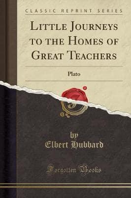 Little Journeys to the Homes of Great Teachers