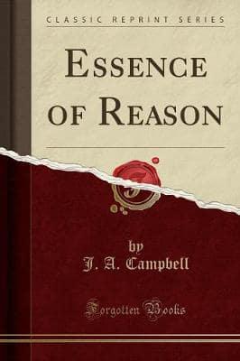 Essence of Reason (Classic Reprint)