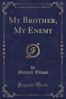 My Brother, My Enemy (Classic Reprint)