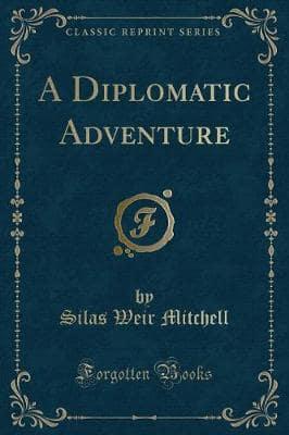 A Diplomatic Adventure (Classic Reprint)