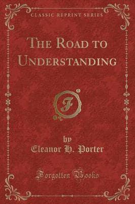 The Road to Understanding (Classic Reprint)