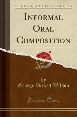 Informal Oral Composition (Classic Reprint)