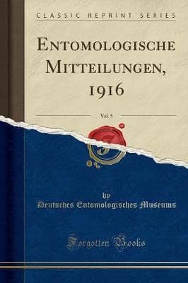 Entomologische Mitteilungen, 1916, Vol. 5 (Classic Reprint)