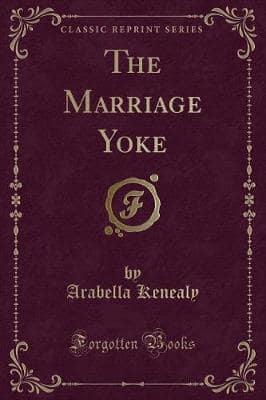 The Marriage Yoke (Classic Reprint)