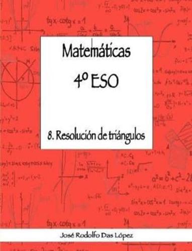 Matemáticas 4° Eso - 8. Resolución De Triángulos