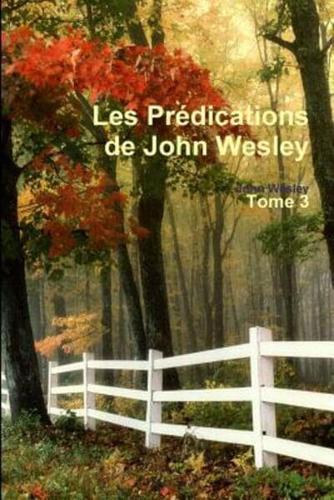 Les Prédications de John Wesley - Tome 3