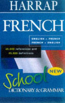 Harrap's School Dictionary and French Grammar