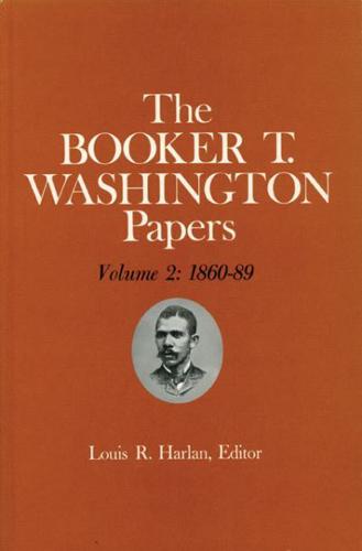 The Booker T. Washington Papers. Vol.2 1860-89