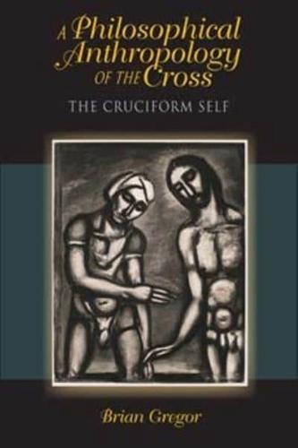 A Philosophical Anthropology of the Cross