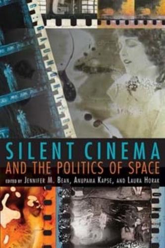 Silent Film and the Politics of Space