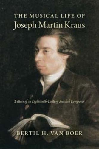 The Musical Life of Joseph Martin Kraus