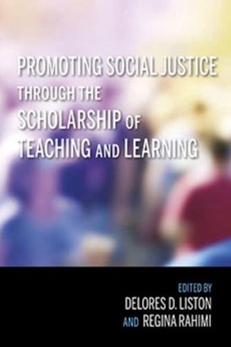 Promoting Social Justice Through the Scholarship of Teaching and Learning