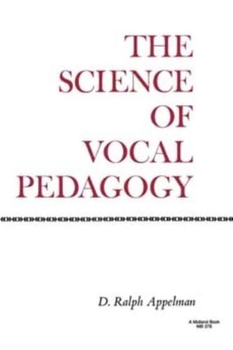The Science of Vocal Pedagogy