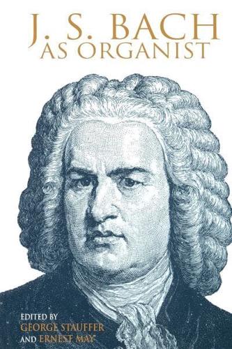 J.S. Bach as Organist