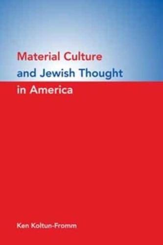 Material Culture and Jewish Thought in America