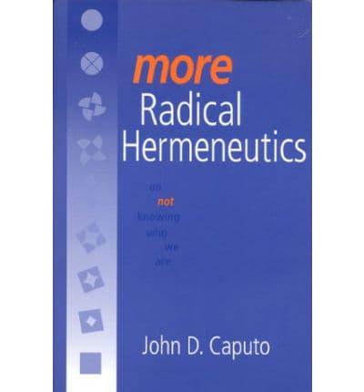 More Radical Hermeneutics