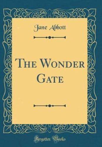 The Wonder Gate (Classic Reprint)