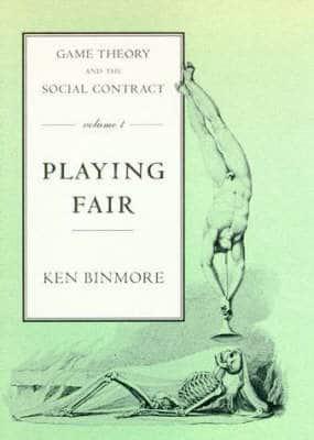 Game Theory and the Social Contract. Vol.1 Playing Fair