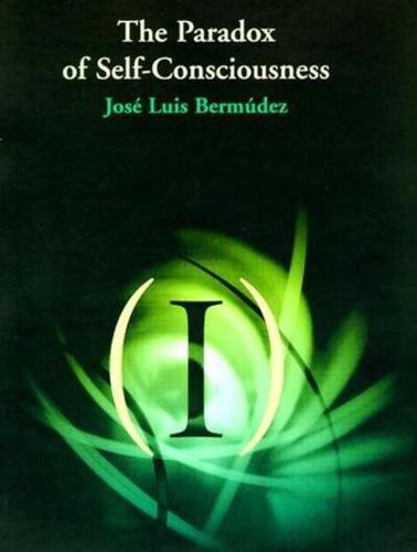The Paradox of Self-Consciousness