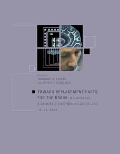 Toward Replacement Parts for the Brain