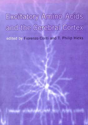 Excitatory Amino Acids and the Cerebral Cortex
