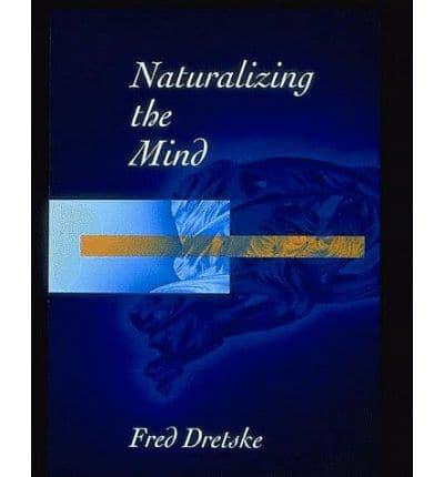 Naturalizing the Mind