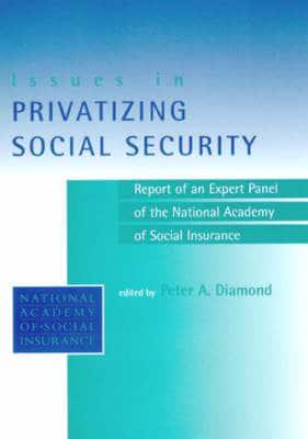 Issues in Privatizing Social Security