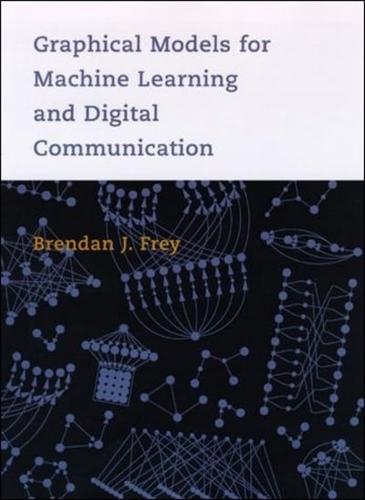Graphical Models for Machine Learning and Digital Communication